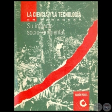 LA CIENCIA Y LA TECNOLOGA EN PARAGUAY - Autor: RAMN FOGEL - Ao 1995